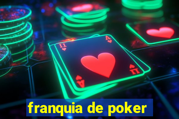 franquia de poker